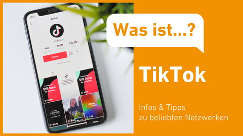 Was ist TikTok? Tipps und Infos